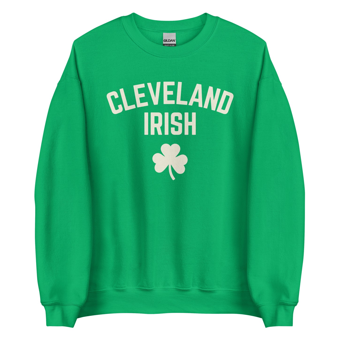 Cleveland, Ohio Irish - Saint Patrick's Day Unisex Sweatshirt Cleveland, Ohio Irish - Saint Patrick's Day Unisex Sweatshirt