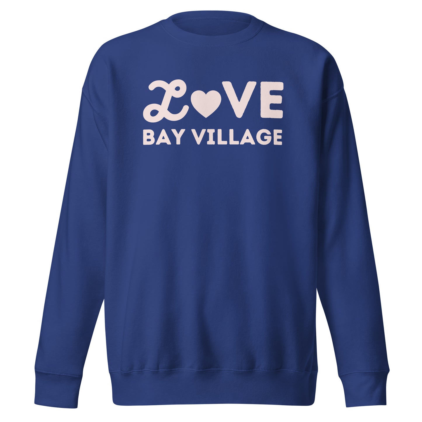 Bay Village Ohio Valentine's Day Unisex Premium Sweatshirt Bay Village Ohio Valentine's Day Unisex Premium Sweatshirt