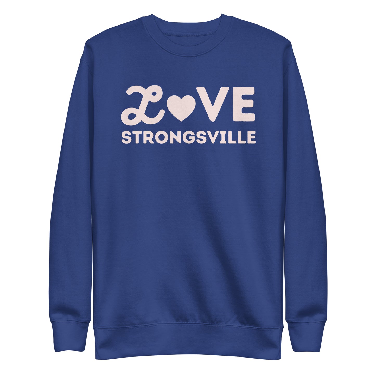 Strongsville Ohio Valentine's Day Unisex Premium Sweatshirt Strongsville Ohio Valentine's Day Unisex Premium Sweatshirt