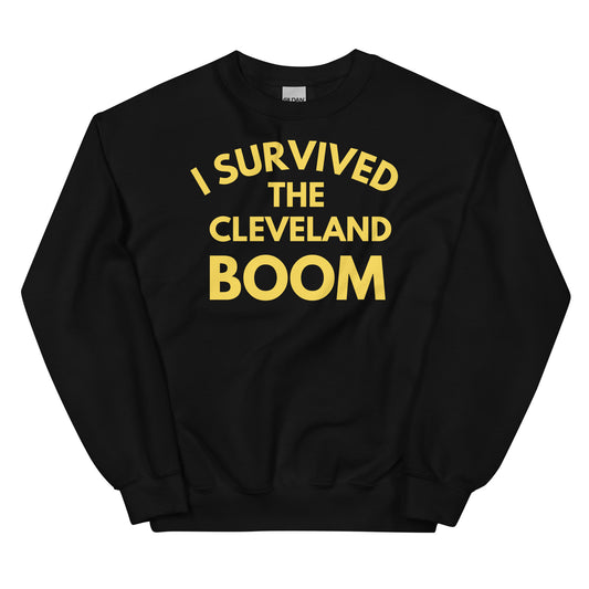 I survived the Cleveland Boom Unisex Sweatshirt