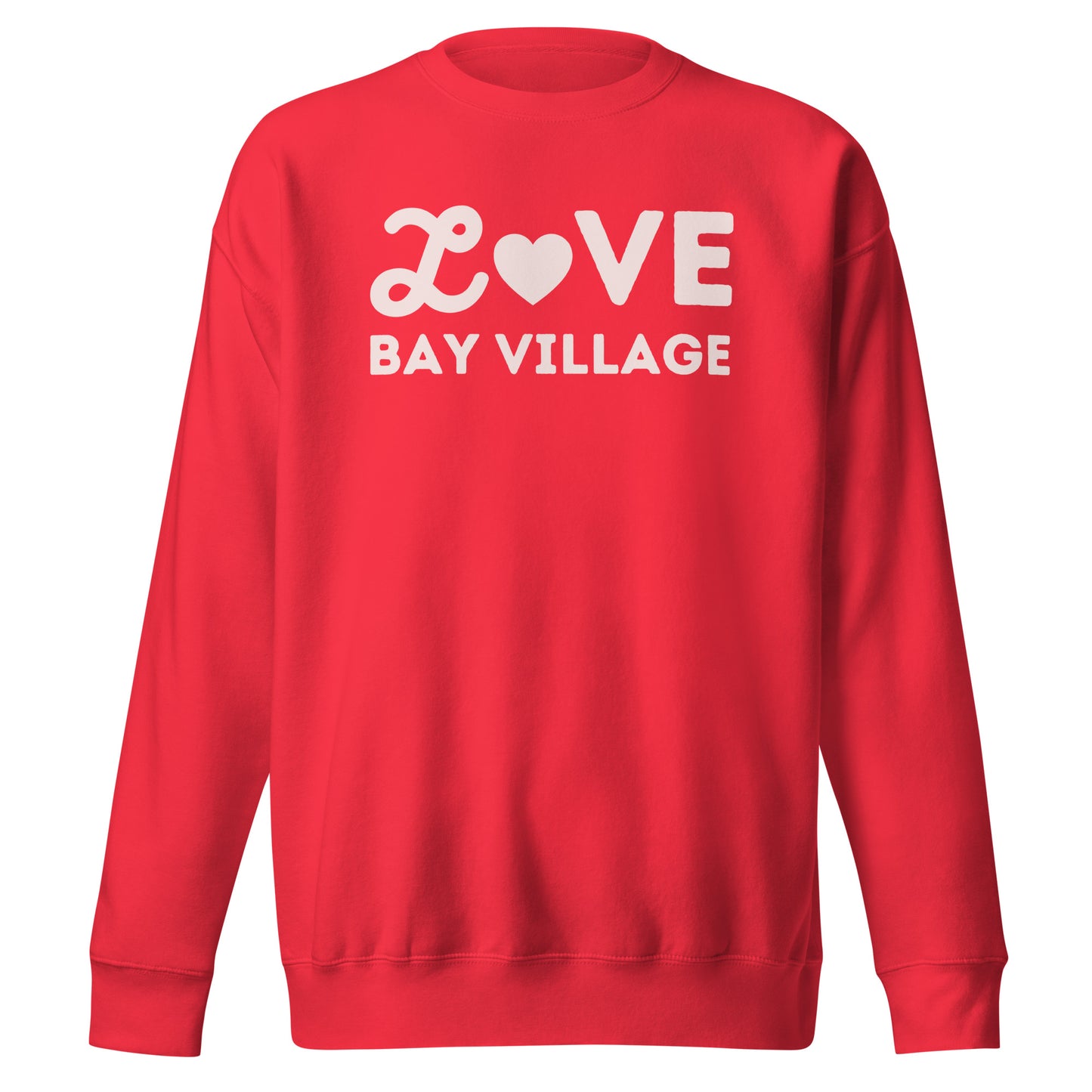 Bay Village Ohio Valentine's Day Unisex Premium Sweatshirt