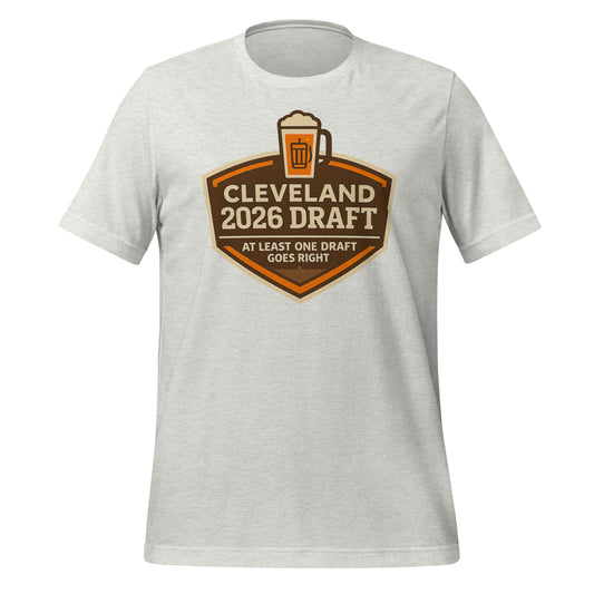 2026 Cleveland Football Draft T-Shirt - At Least One Goes Right Unisex