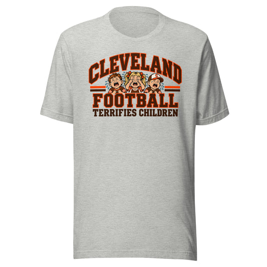 Cleveland Football Terrifies Children T-Shirt Unisex t-shirt