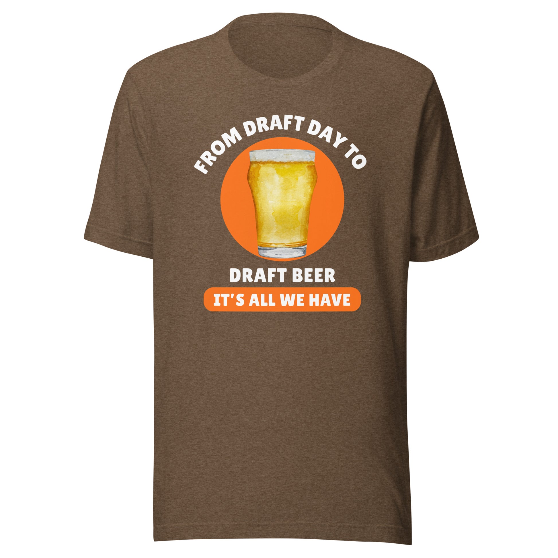 From Draft Day to Draft Beer Short Sleeve Unisex T-shirt