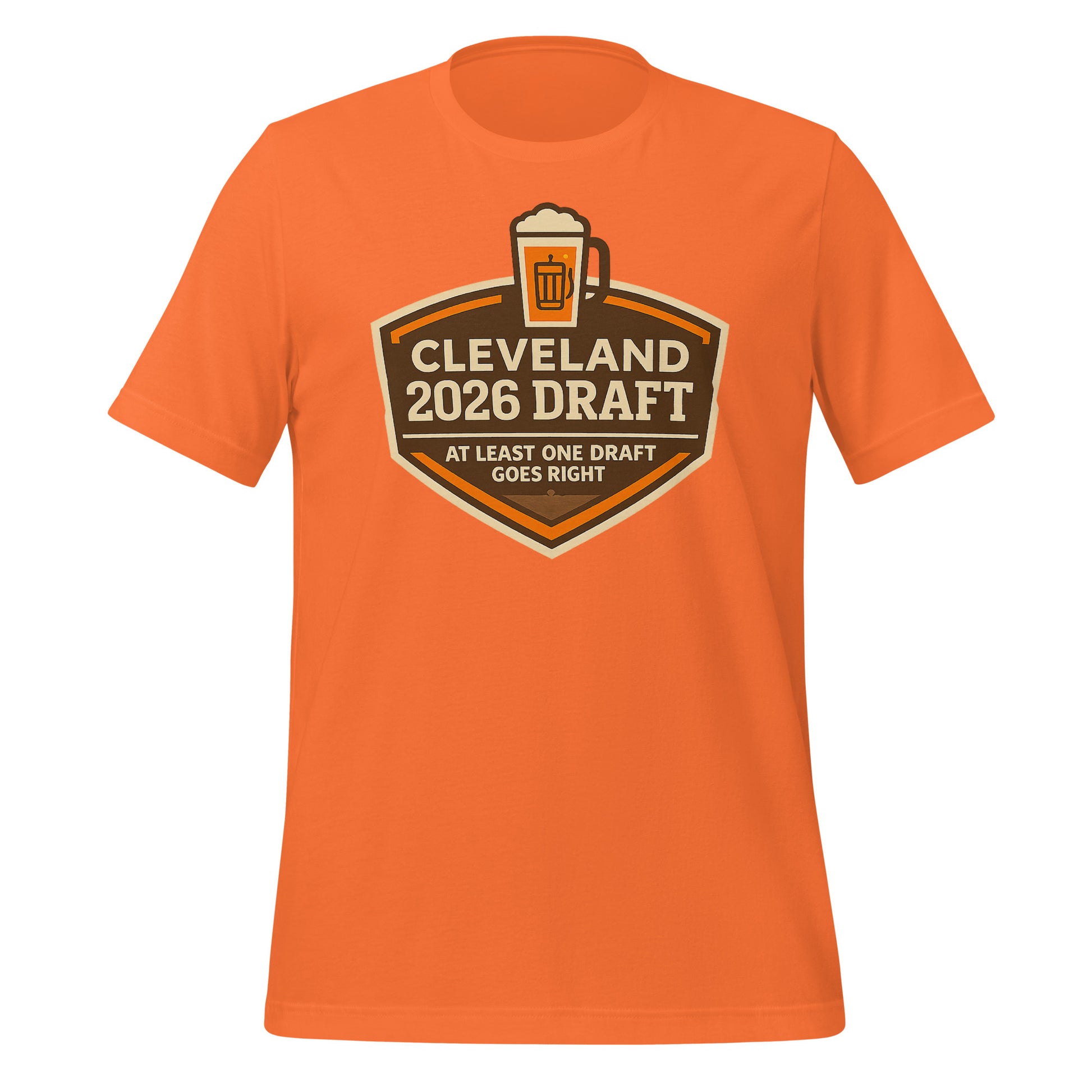 2026 Cleveland Football Draft T-Shirt - At Least One Goes Right Unisex